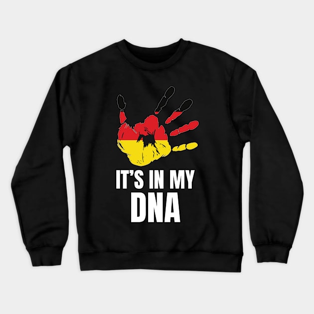 Love Germany German Pride It's In My DNA German Family Crewneck Sweatshirt by Tracy